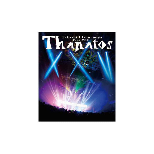Blu-ray］Tour 2018 Thanatos -25th Anniversary Final- LIVE – 宇都宮