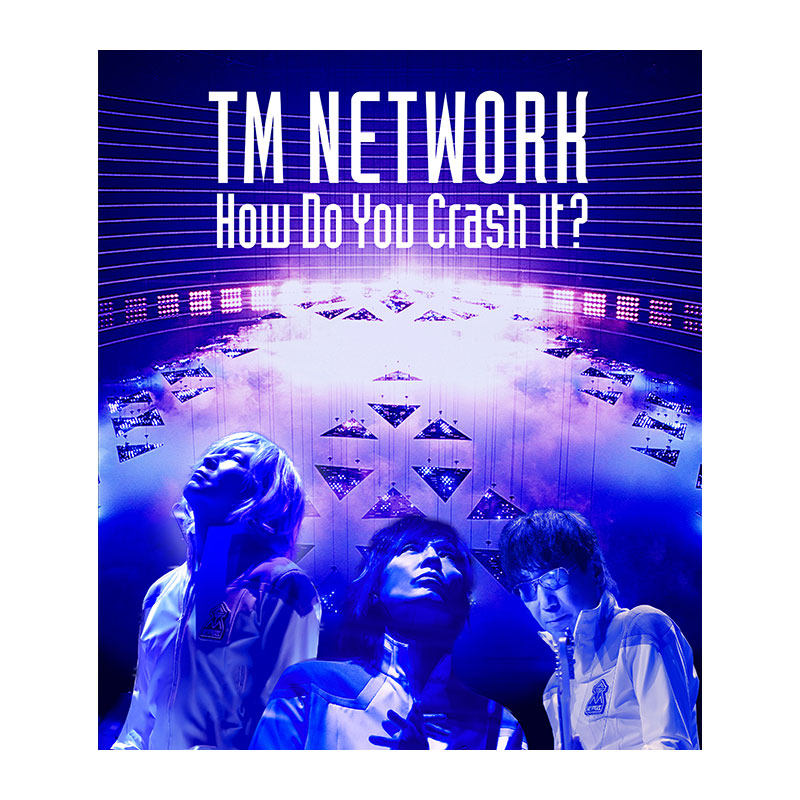 ［Blu-ray］TM NETWORK「How Do You Crash It?」LIVE Blu-ray 初回限定盤