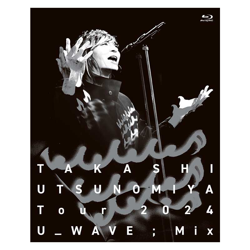 【Magnetica限定】Takashi Utsunomiya Tour 2024 U_WAVE;Mix LIVE Blu-ray